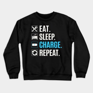 Eat Sleep Charge Repeat T-Shirt Low Battery Crewneck Sweatshirt